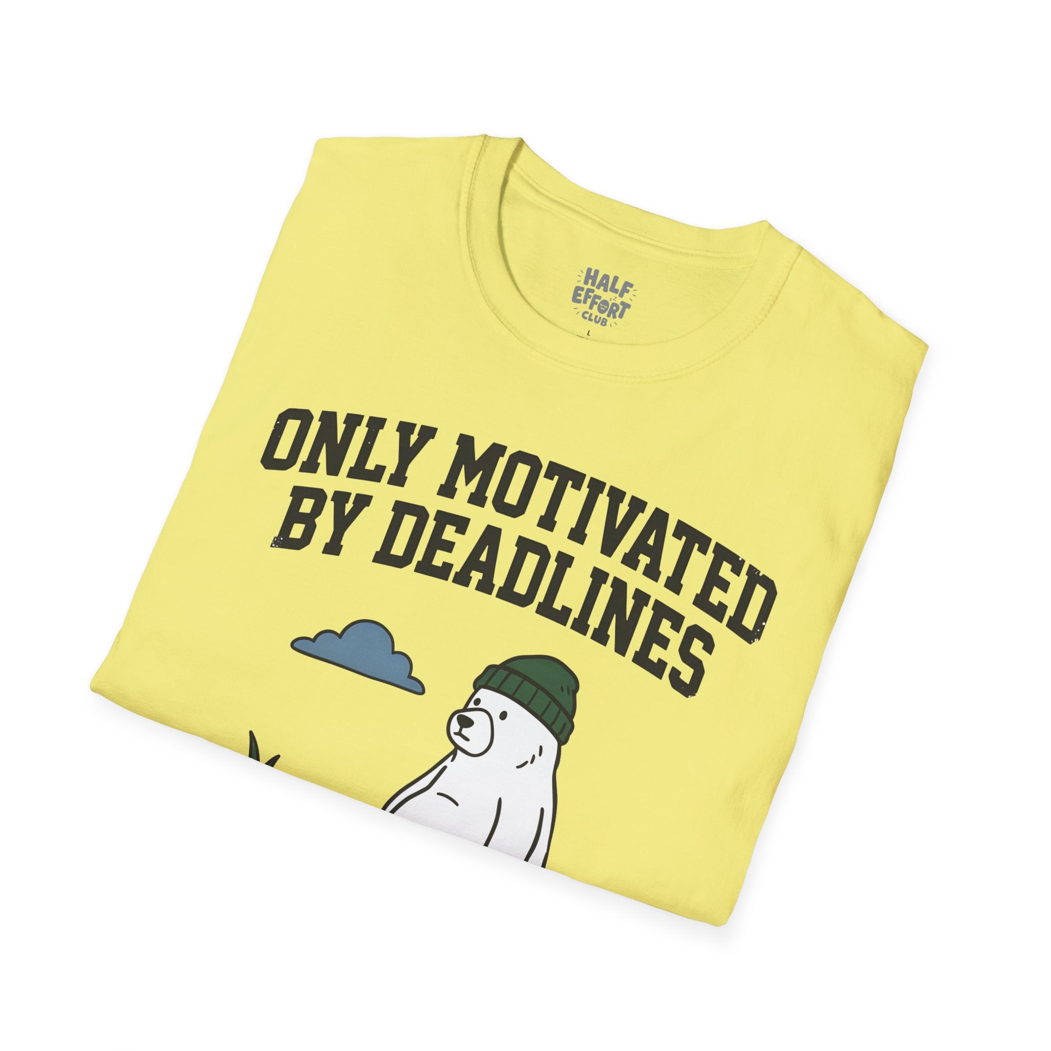 Only Motivated By Deadlines T-Shirt