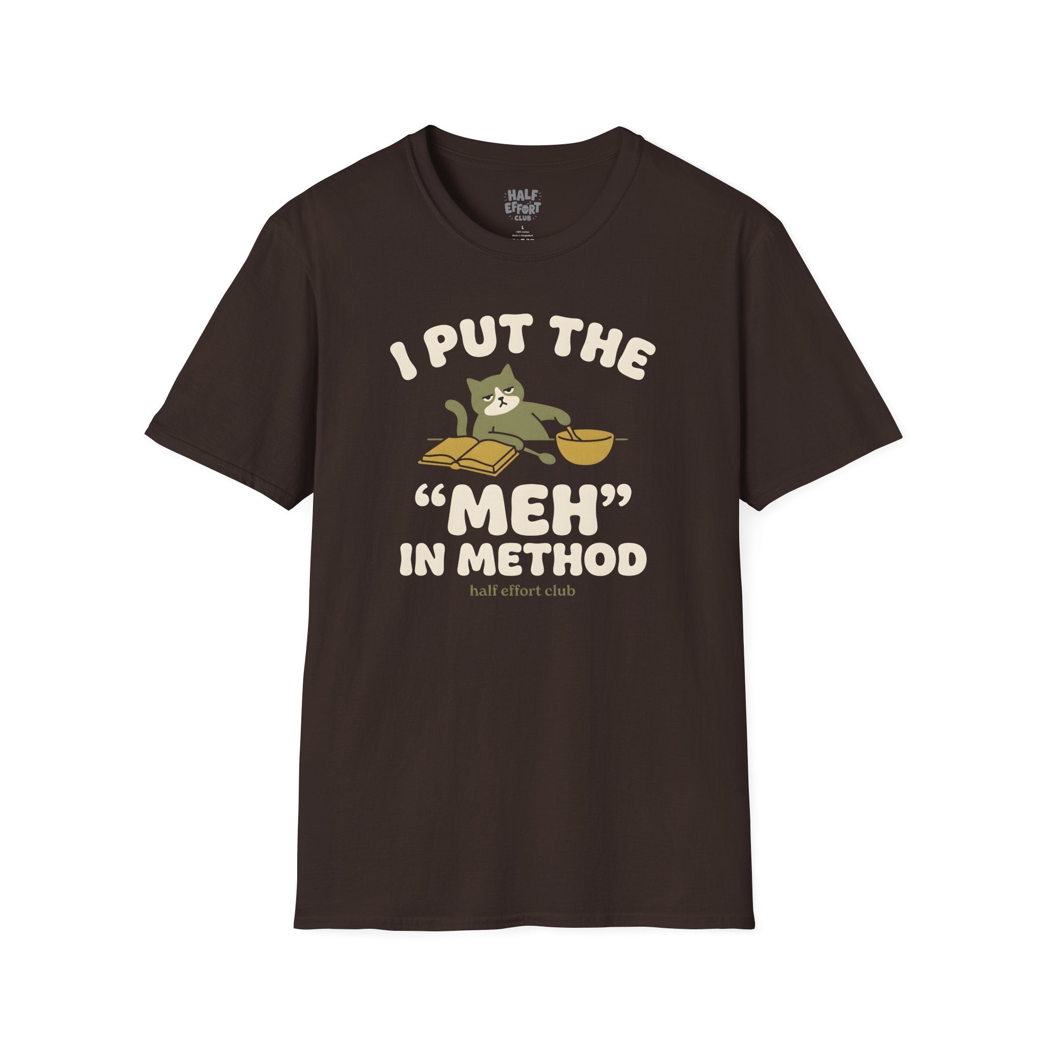Meh In Method T-Shirt