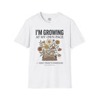 Growing At My Own Pace T-Shirt