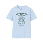 Decomposing In Peace T-Shirt
