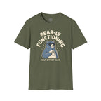 Bearly Functioning T-Shirt