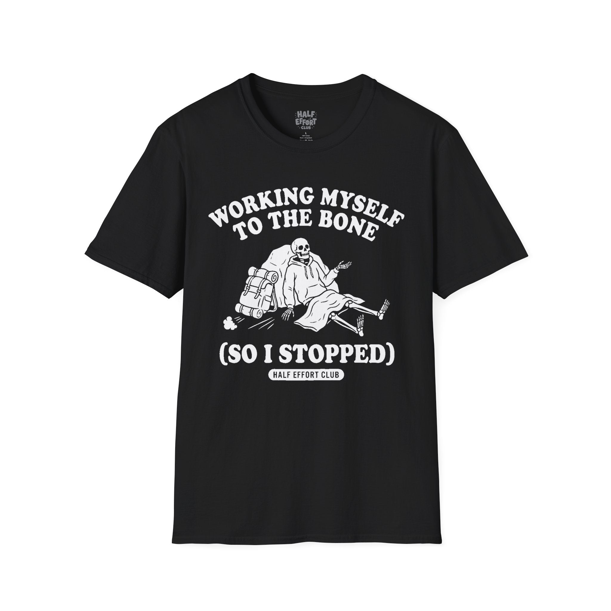 Working Myself To The Bone T-Shirt