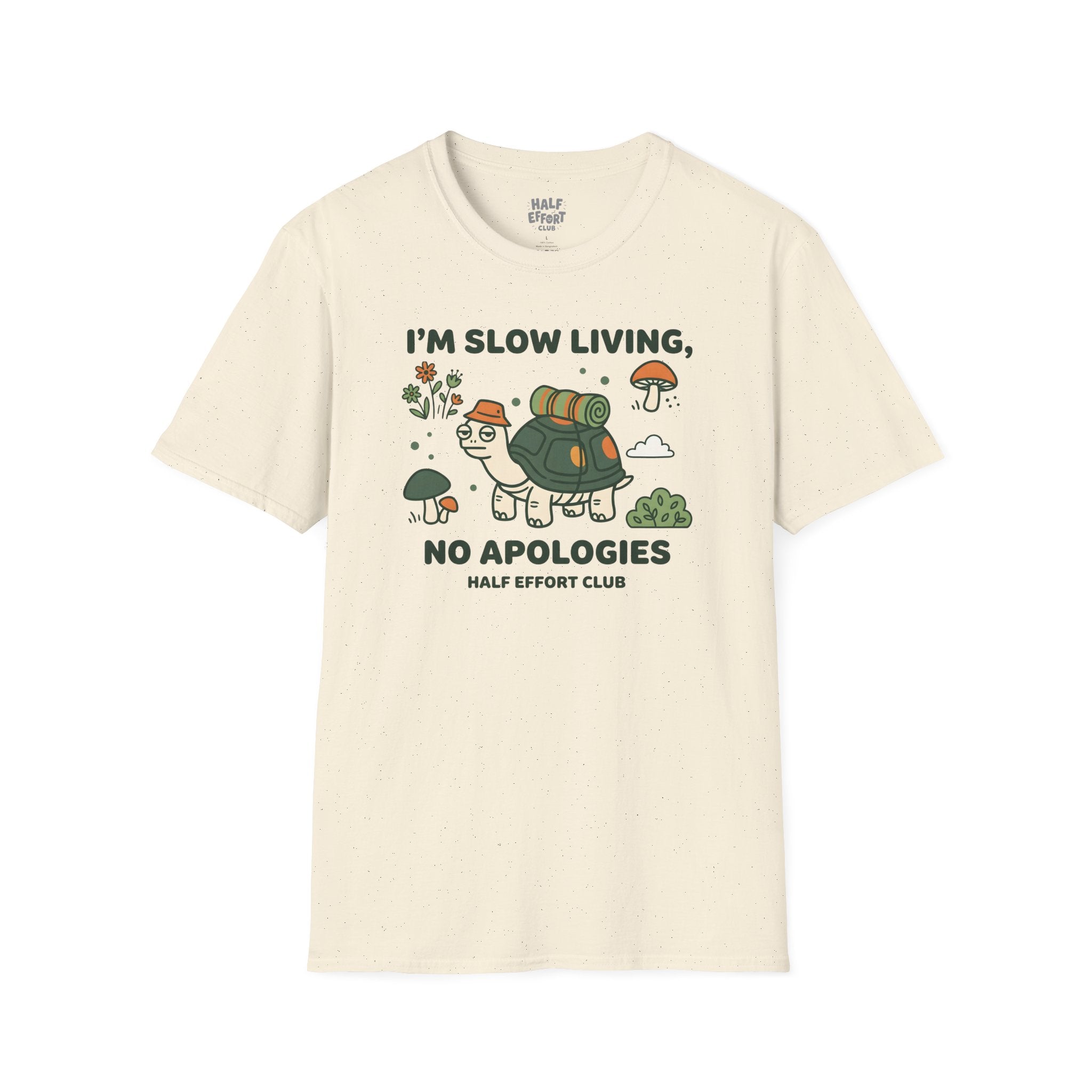 Slow Living No Apologies T-Shirt