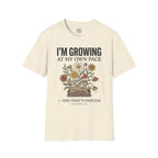 Growing At My Own Pace T-Shirt
