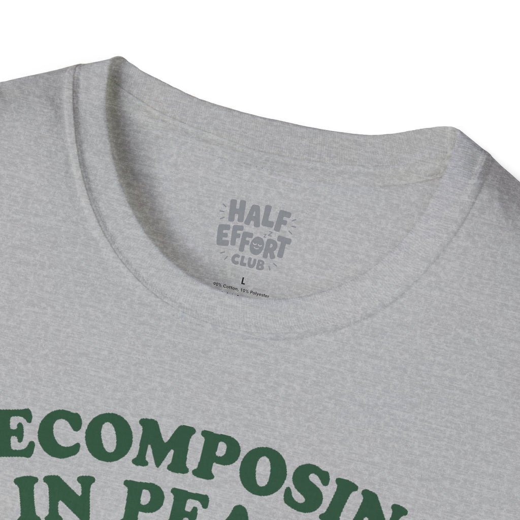 Decomposing In Peace T-Shirt