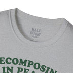 Decomposing In Peace T-Shirt