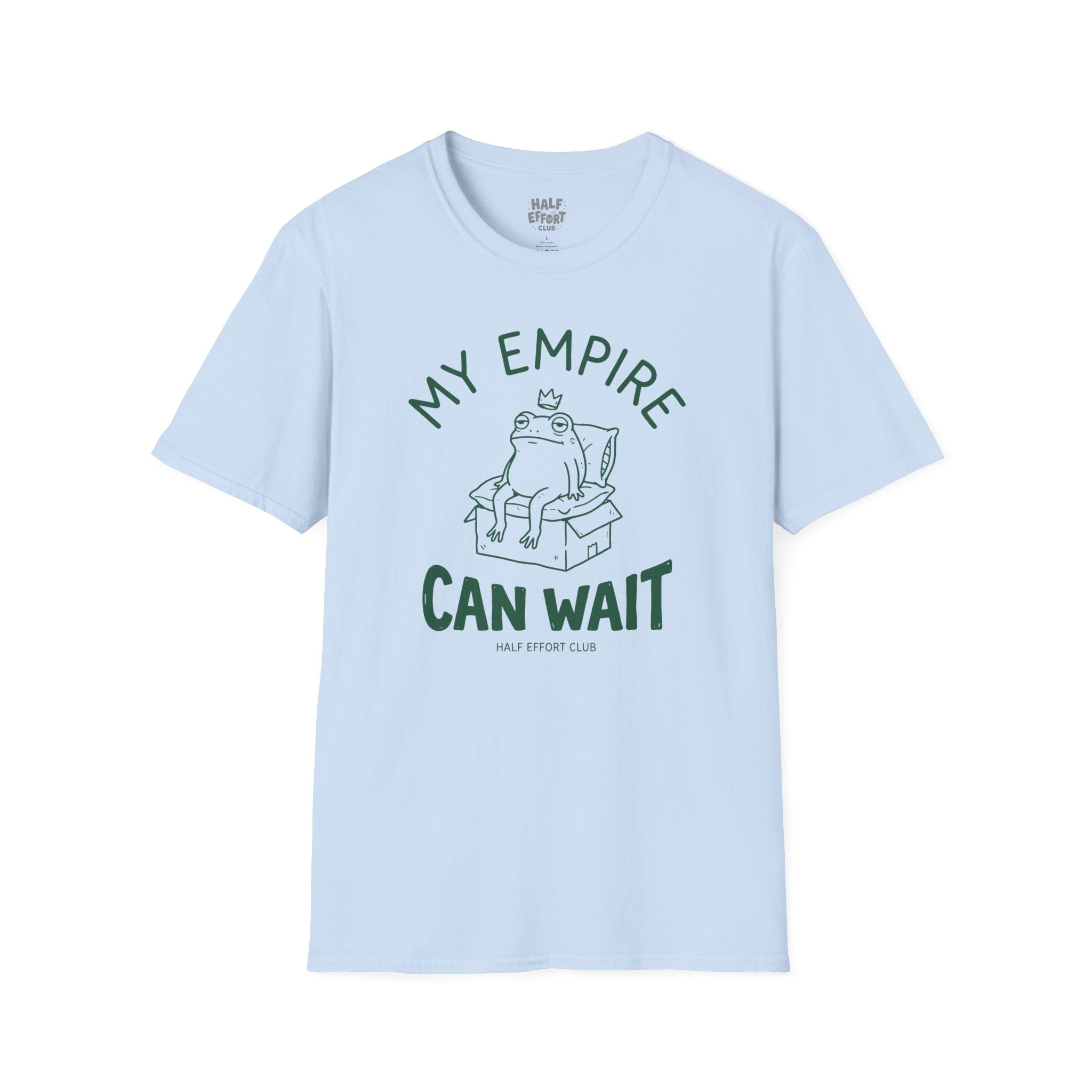 My Empire Can Wait T-Shirt