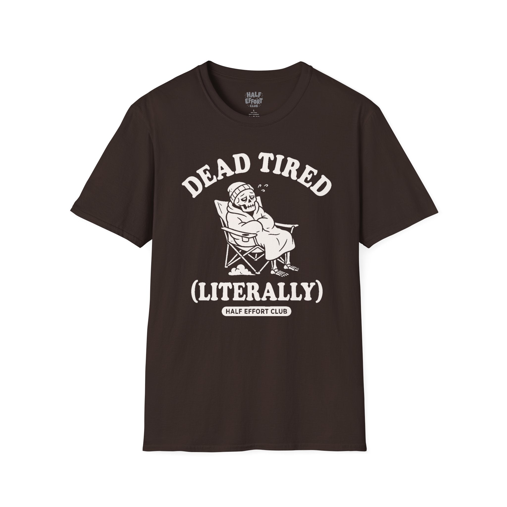 Dead Tired Literally T-Shirt