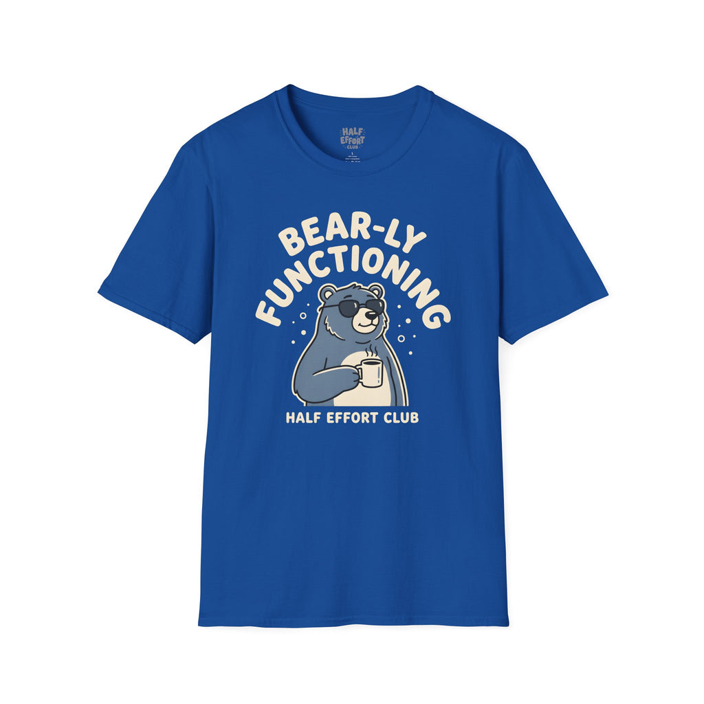 Bearly Functioning T-Shirt