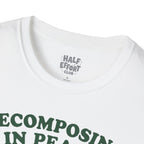 Decomposing In Peace T-Shirt