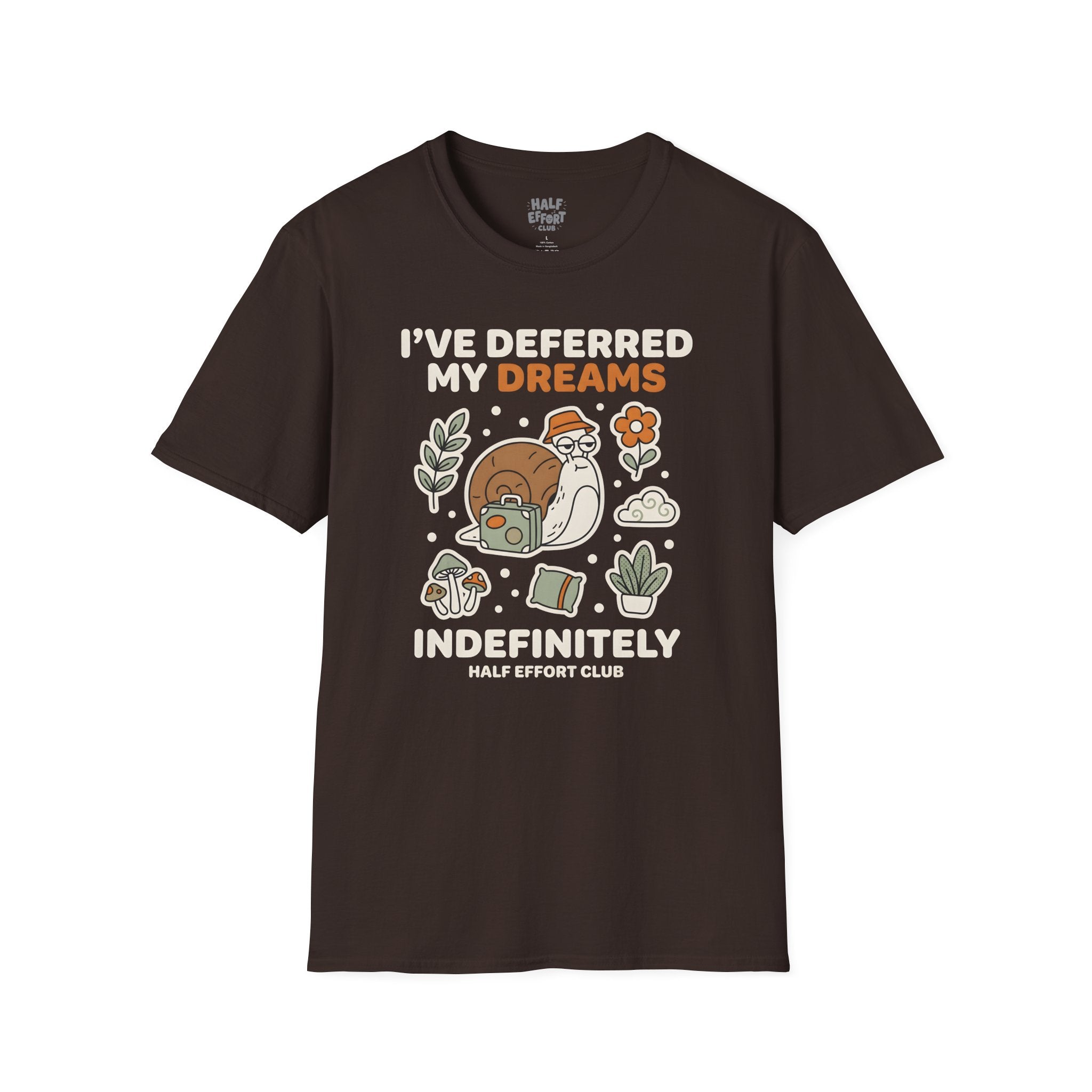 Ive Deferred My Dreams T-Shirt
