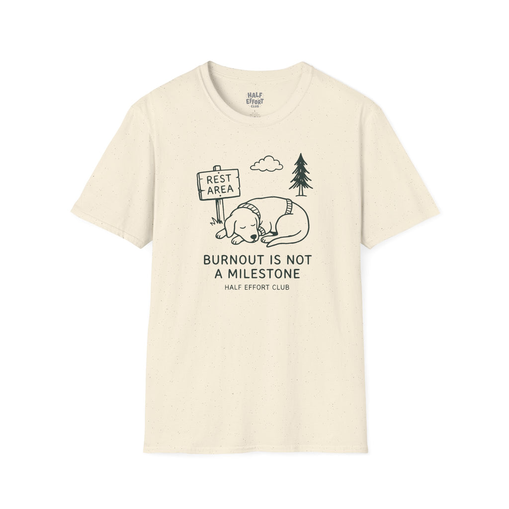 Burnout Is Not A Milestone T-Shirt