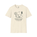 Burnout Is Not A Milestone T-Shirt