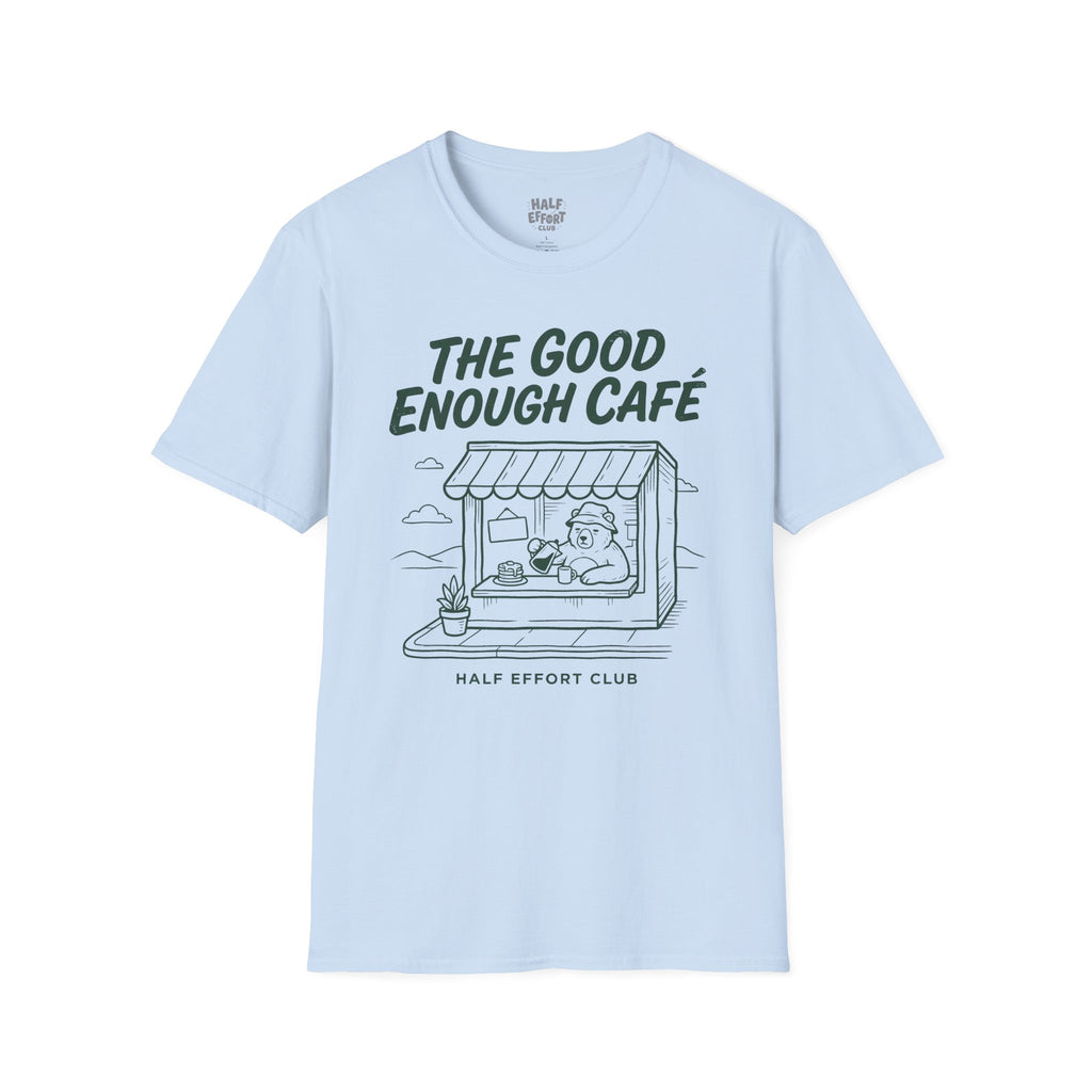 Good Enough Cafe T-Shirt