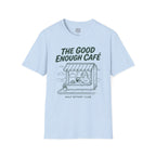 Good Enough Cafe T-Shirt