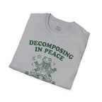 Decomposing In Peace T-Shirt