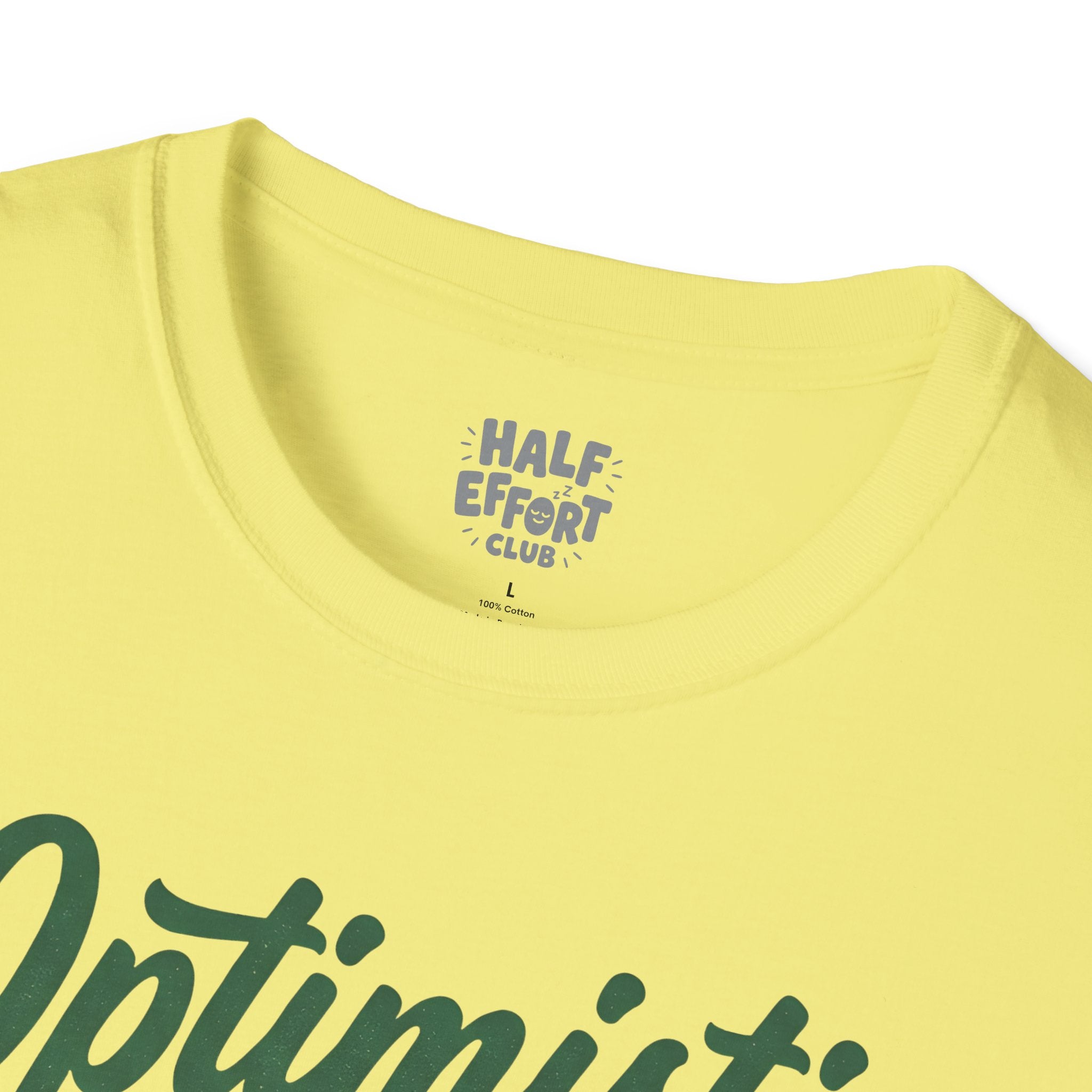 Optimistic But Realistic T-Shirt