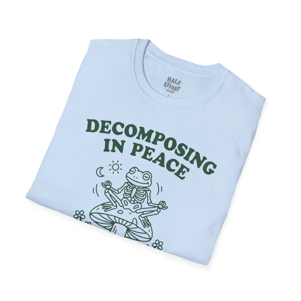 Decomposing In Peace T-Shirt