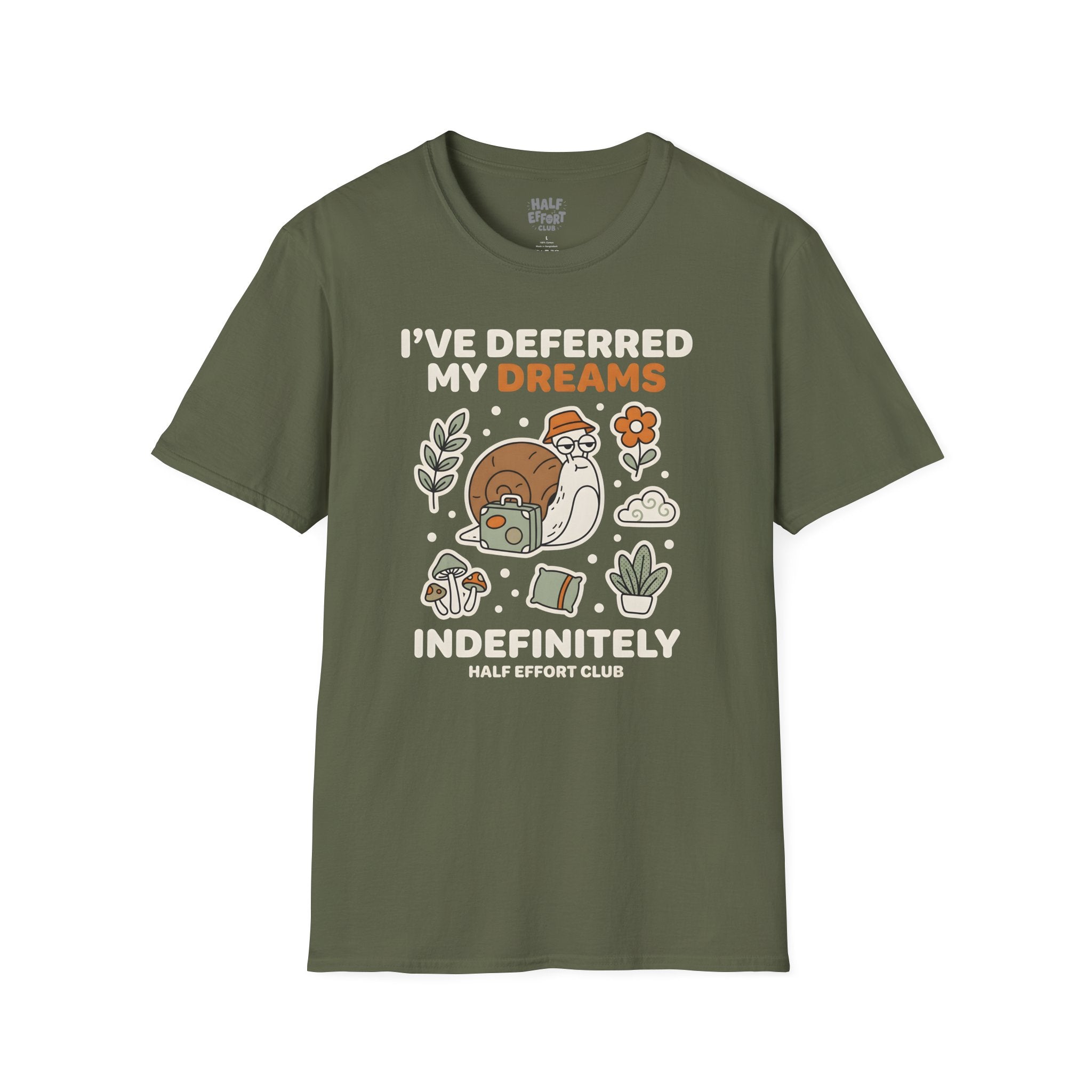 Ive Deferred My Dreams T-Shirt