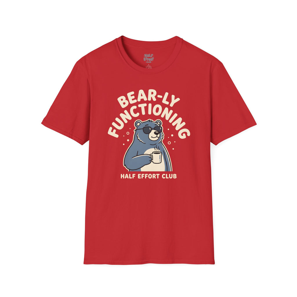Bearly Functioning T-Shirt
