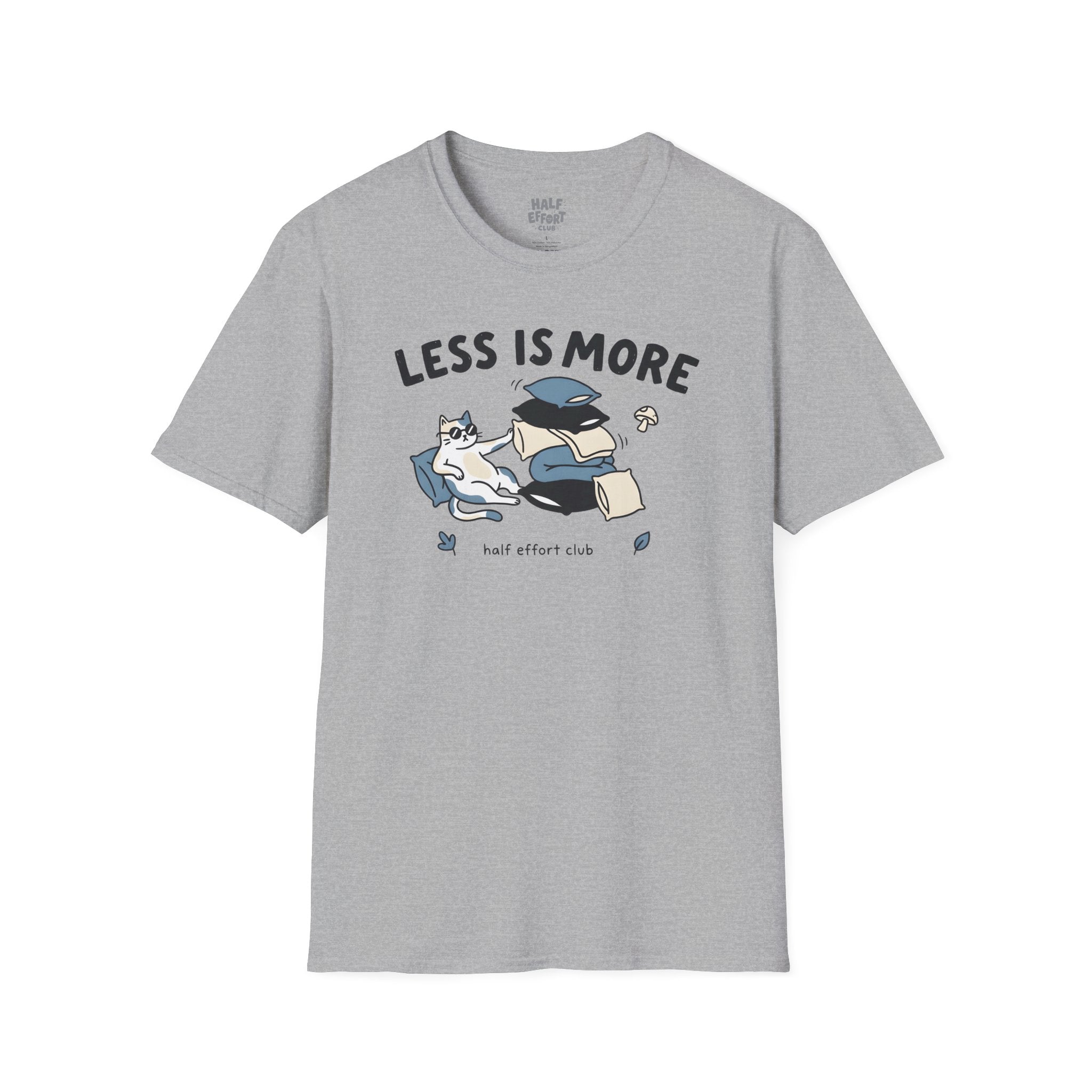 Less Is More T-Shirt