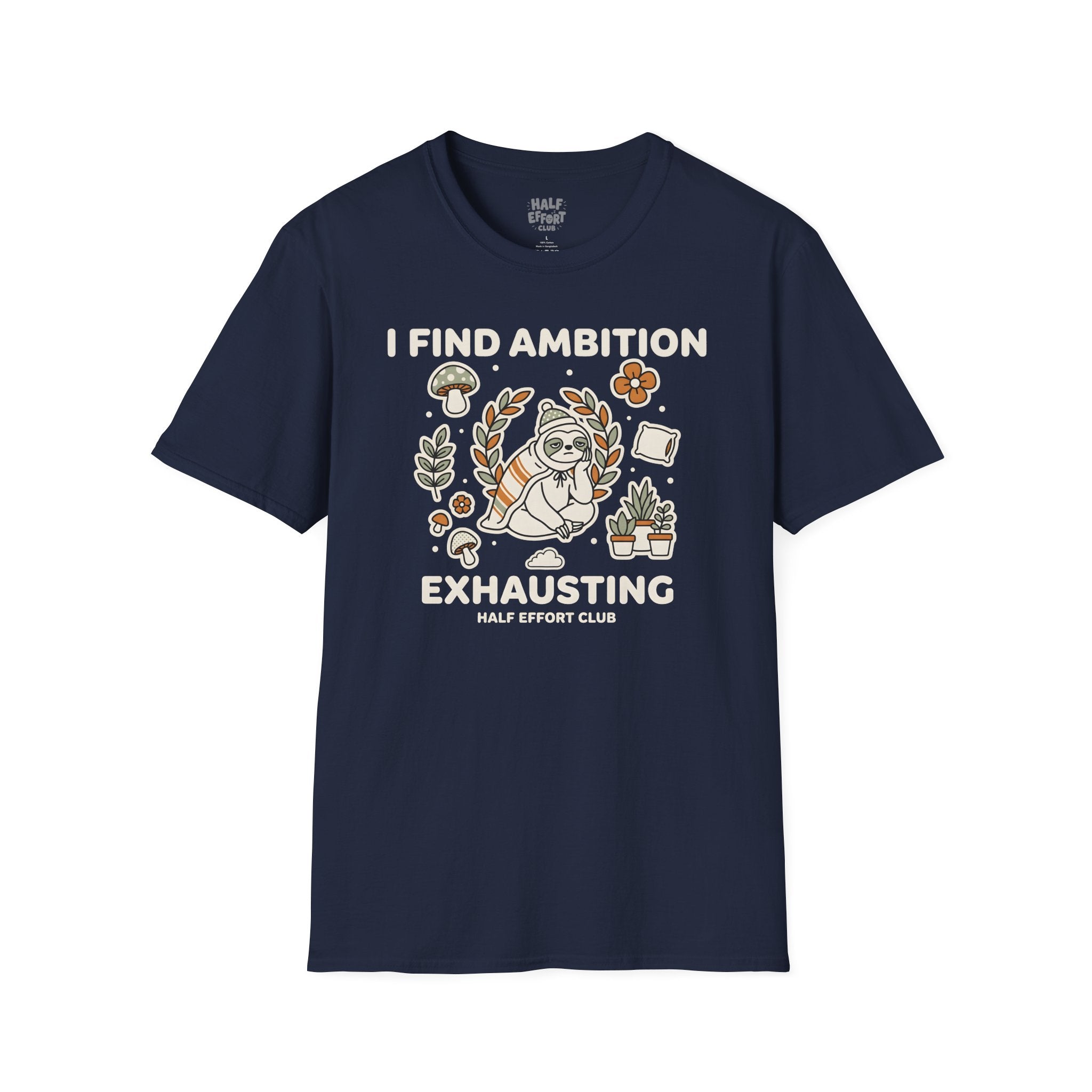 I Find Ambition Exhausting T-Shirt