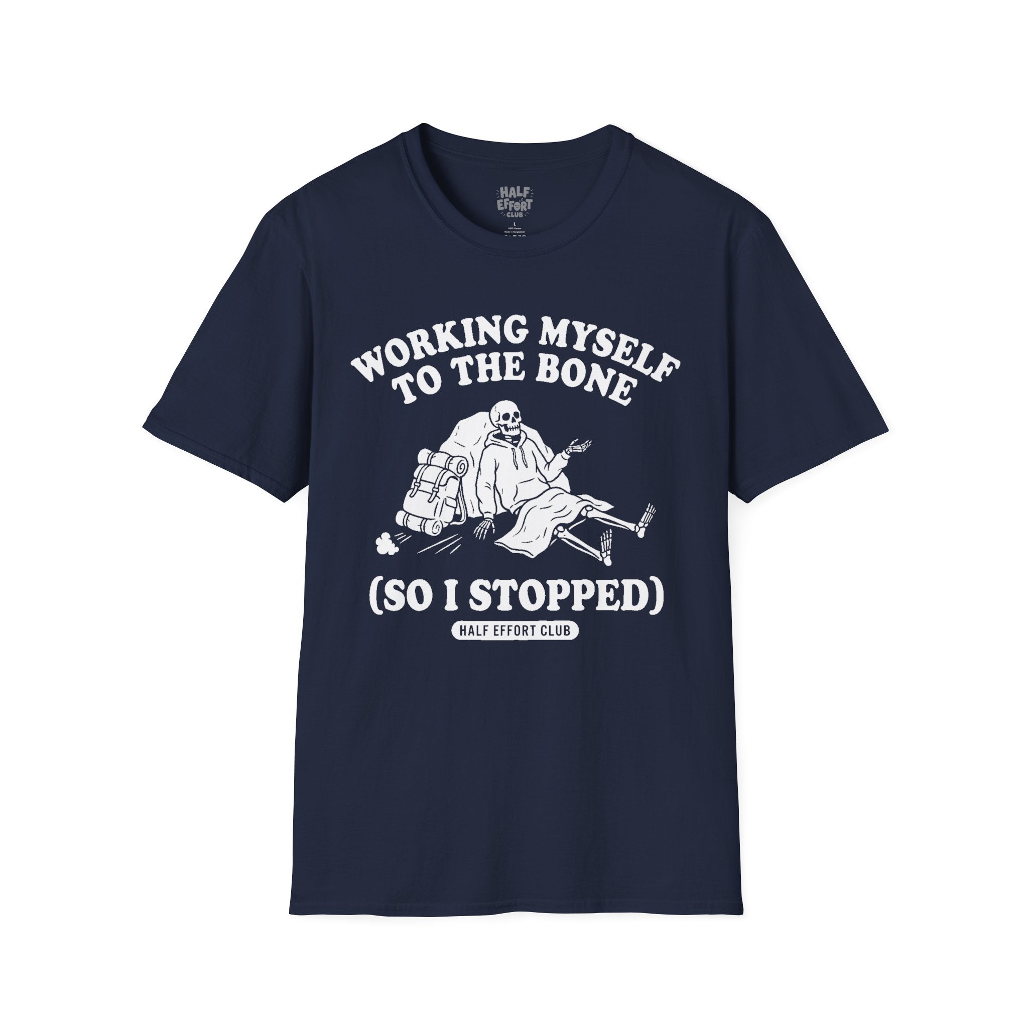 Working Myself To The Bone T-Shirt