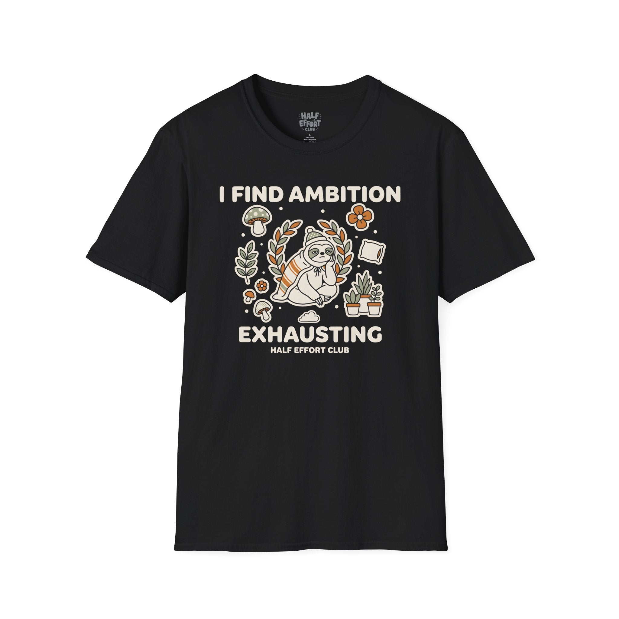 I Find Ambition Exhausting T-Shirt