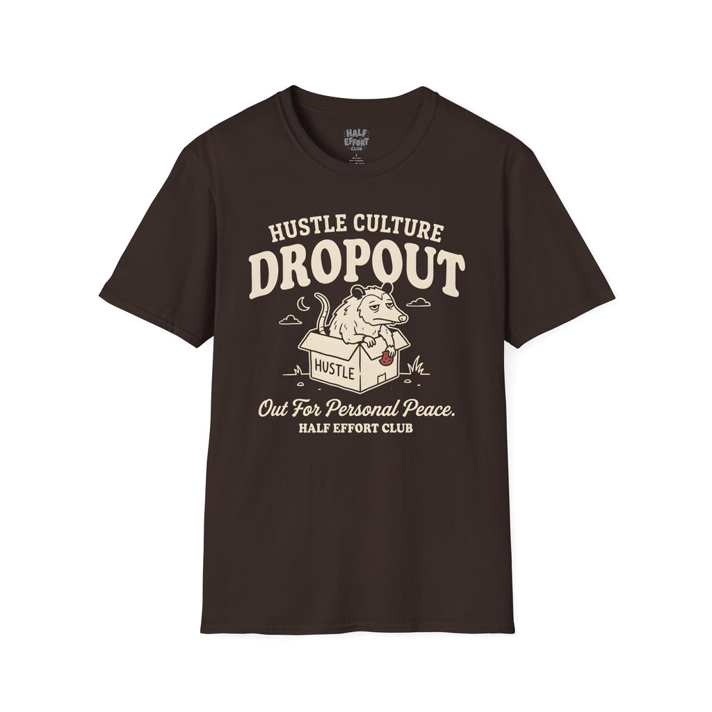 Hustle Culture Dropout T-Shirt