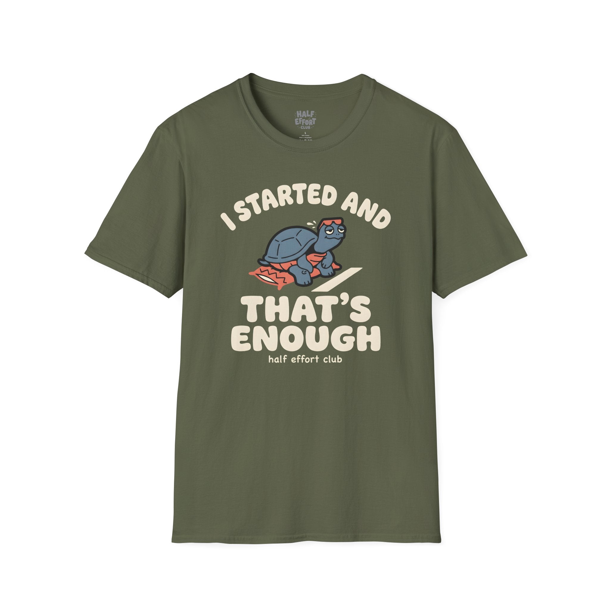 I Started Thats Enough T-Shirt