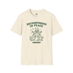 Decomposing In Peace T-Shirt
