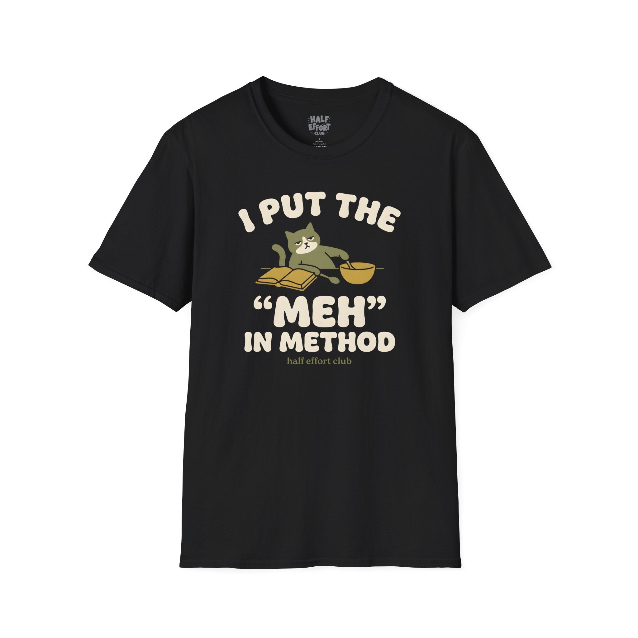 Meh In Method T-Shirt