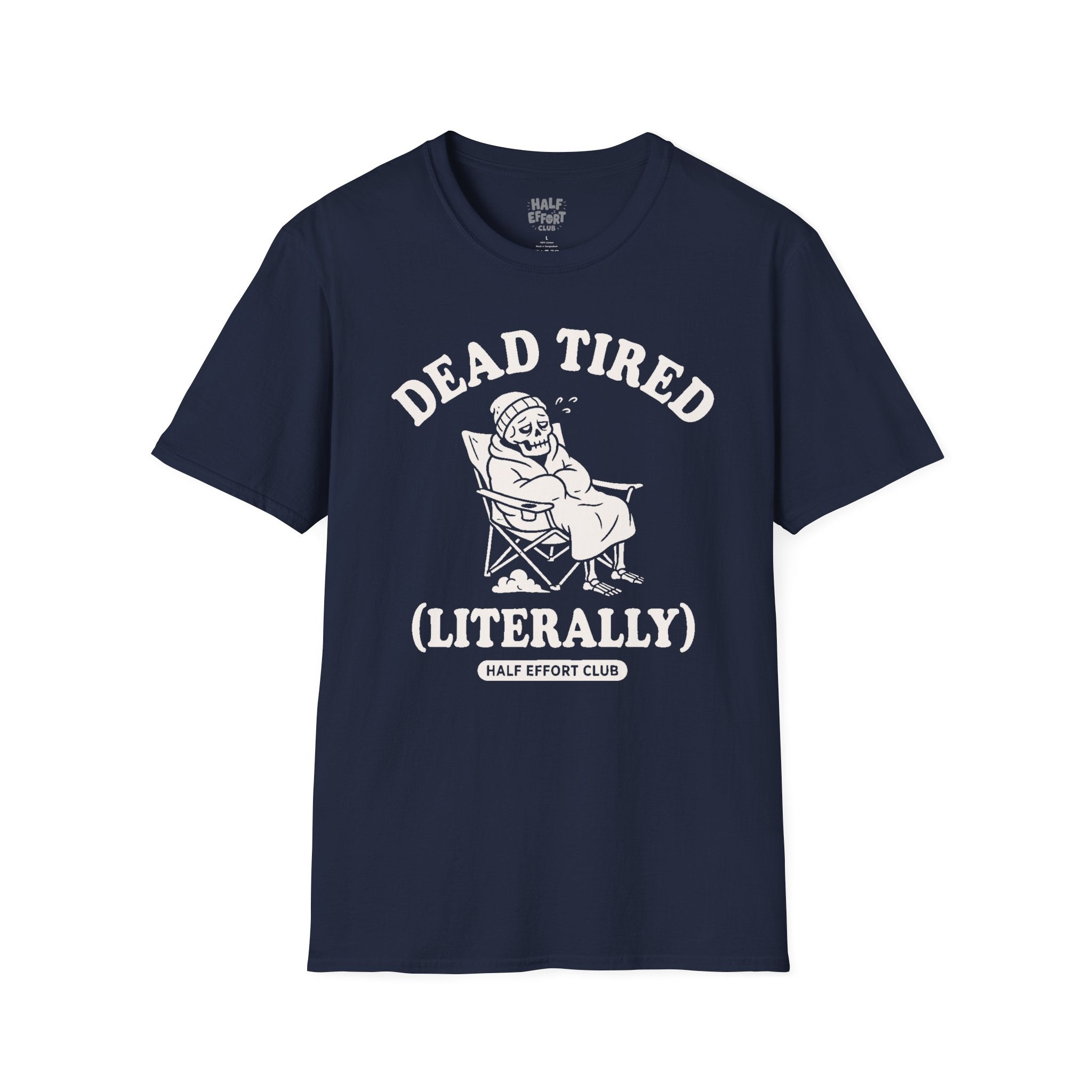 Dead Tired Literally T-Shirt