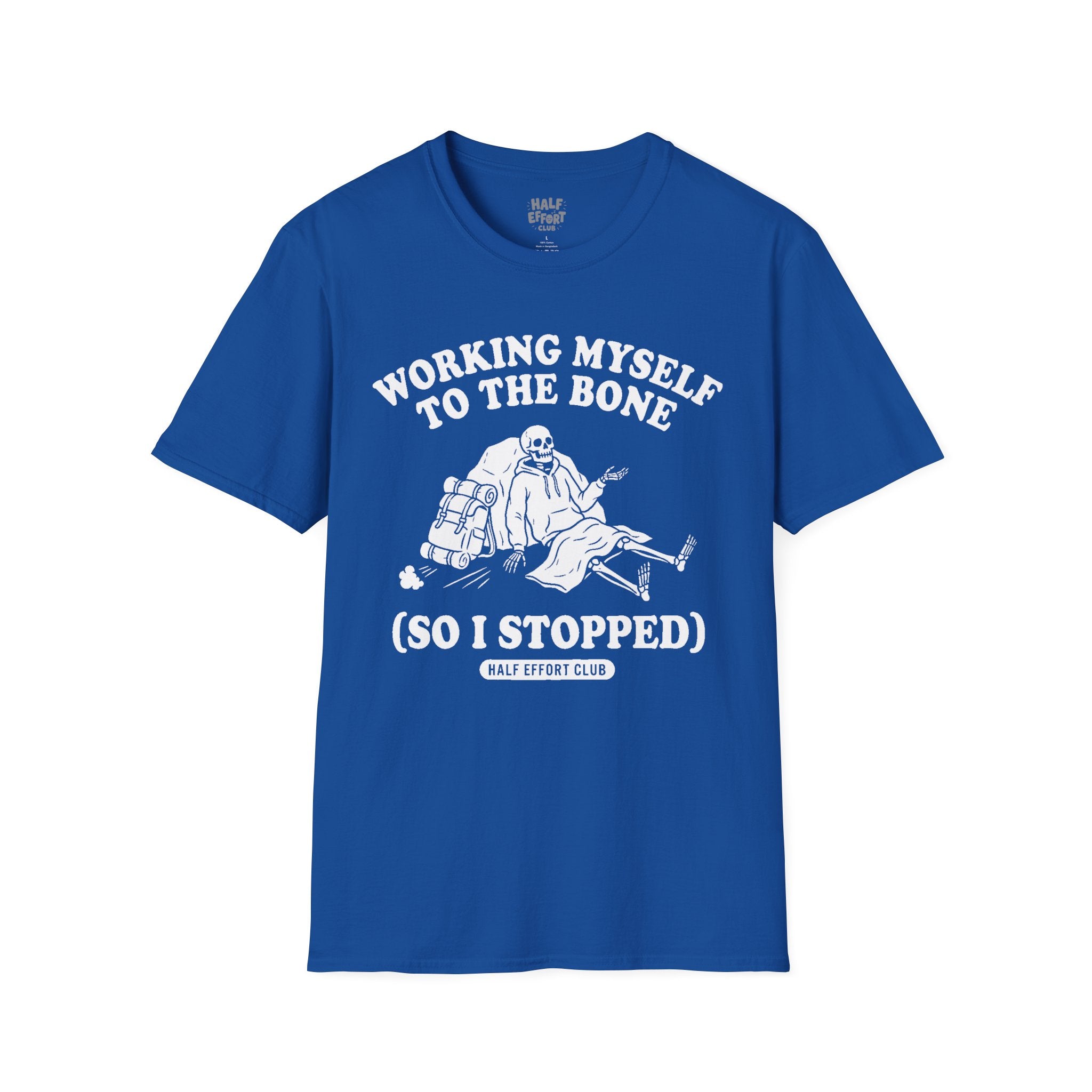 Working Myself To The Bone T-Shirt