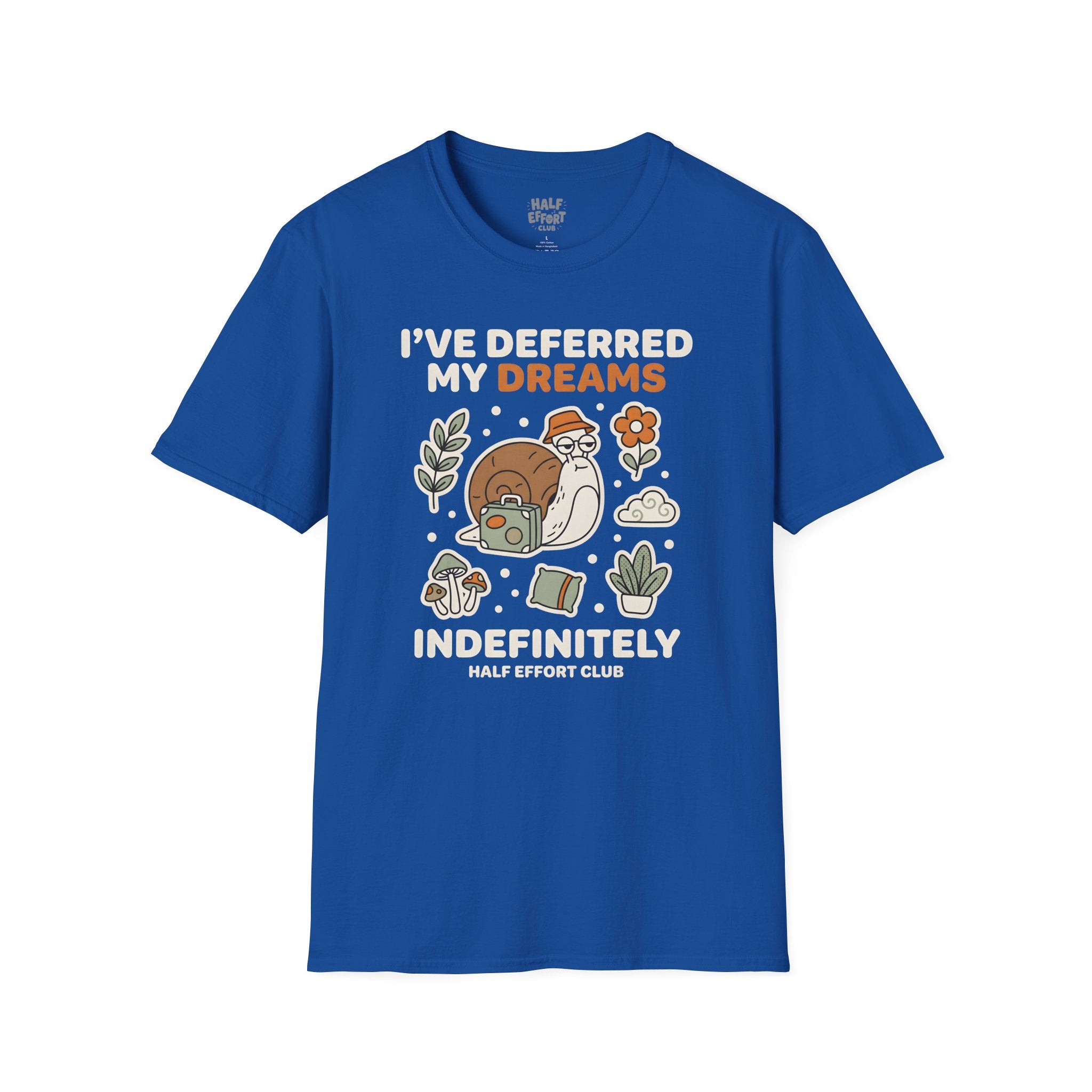Ive Deferred My Dreams T-Shirt
