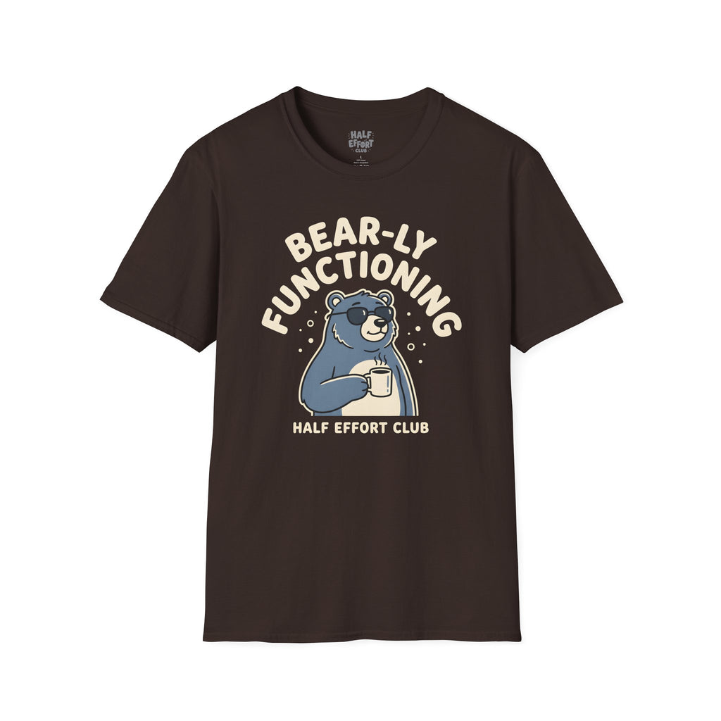 Bearly Functioning T-Shirt