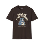 Bearly Functioning T-Shirt