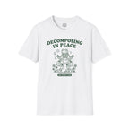 Decomposing In Peace T-Shirt