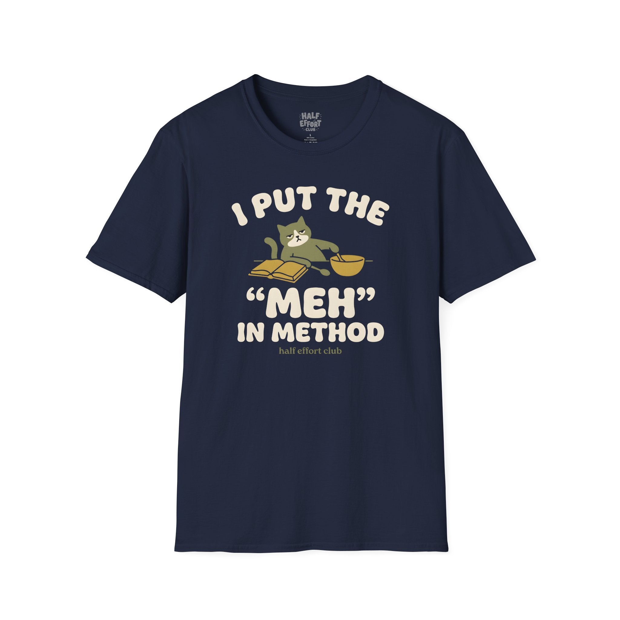 Meh In Method T-Shirt
