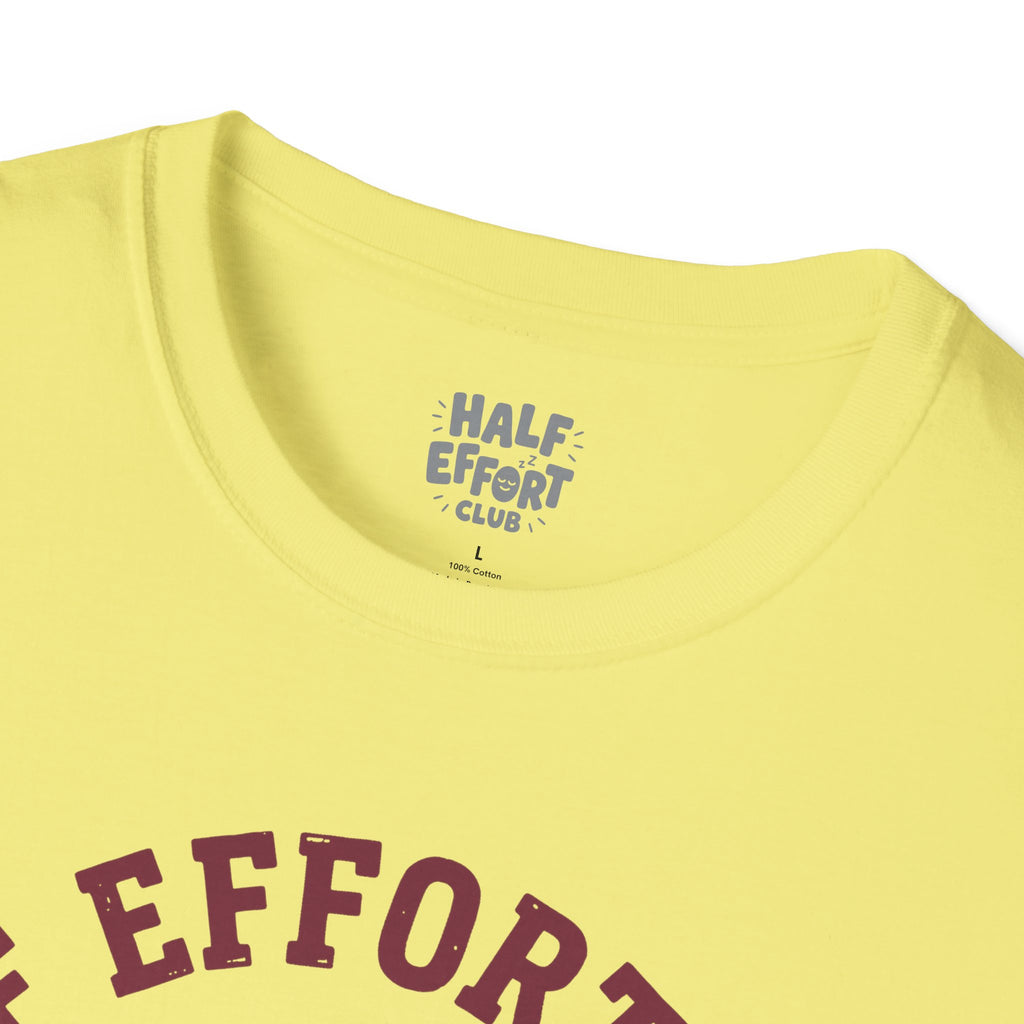 Half Effort Club T-Shirt