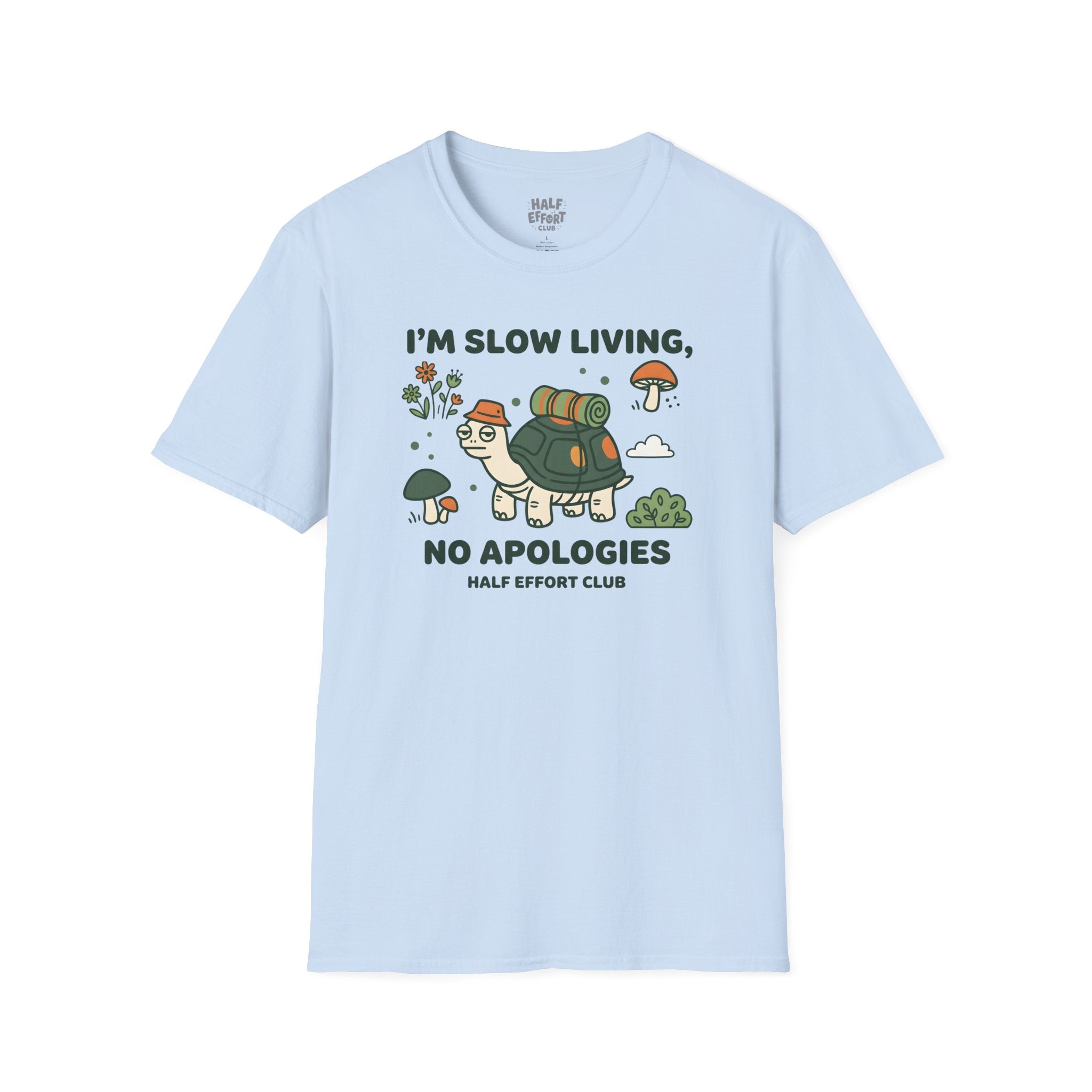 Slow Living No Apologies T-Shirt