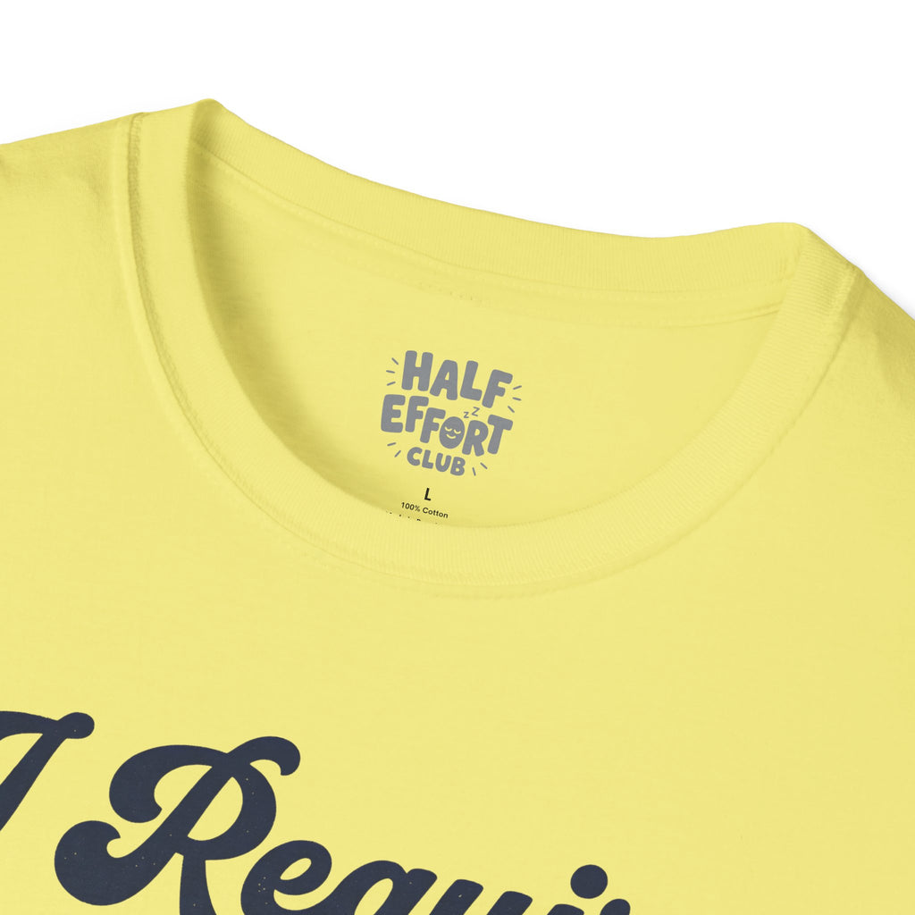 I Require Stillness T-Shirt