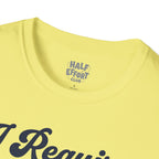 I Require Stillness T-Shirt