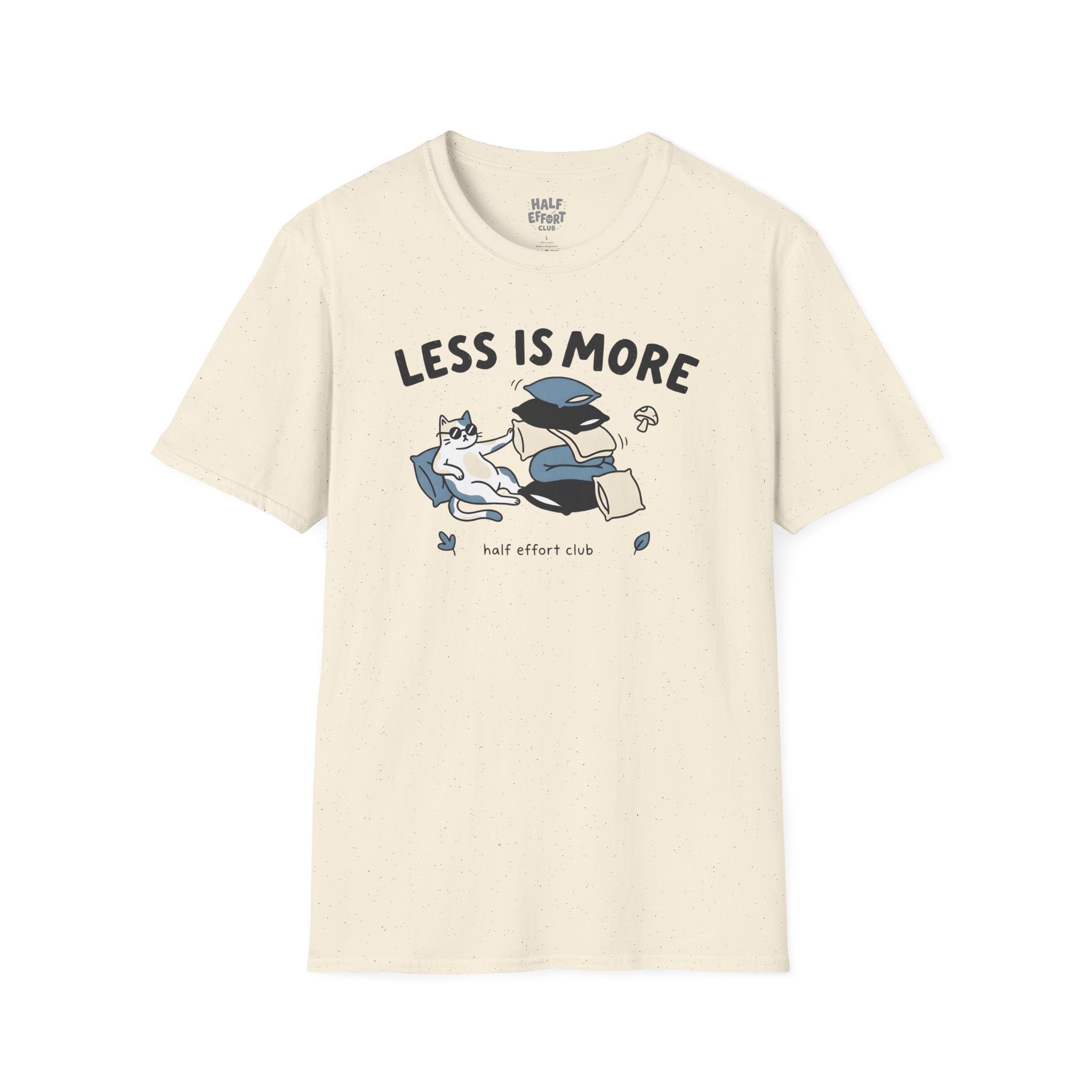 Less Is More T-Shirt