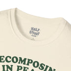Decomposing In Peace T-Shirt