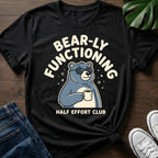 Bearly Functioning T-Shirt
