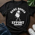 Bare Bones Effort T-Shirt