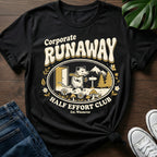 Corporate Runaway T-Shirt