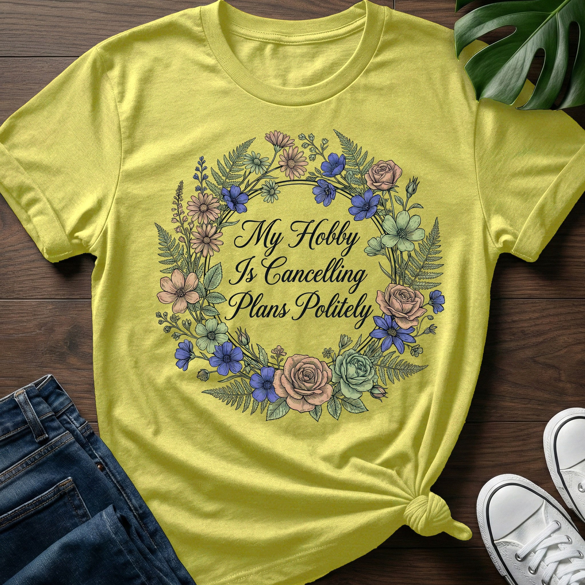 Cancelling Plans Politely T-Shirt