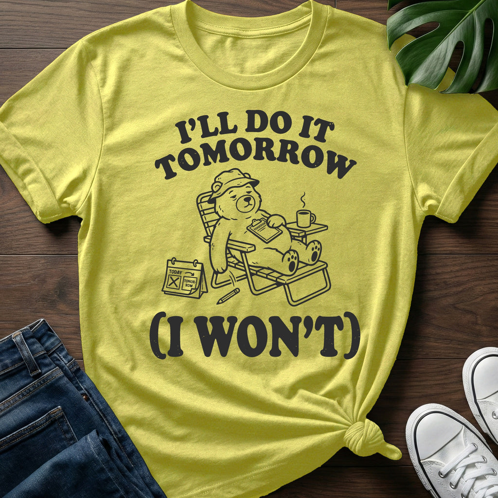 Do It Tomorrow T-Shirt